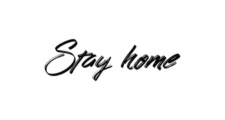 Stay Home lettering text. Staying at your house campaign.