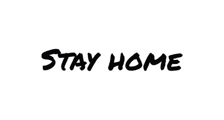 Stay Home lettering text. Staying at your house campaign.