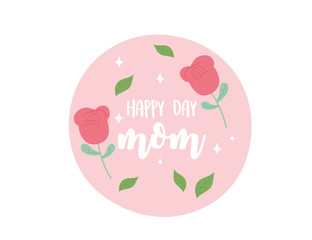 happy mothers day, flowers roses decorative badge decoration