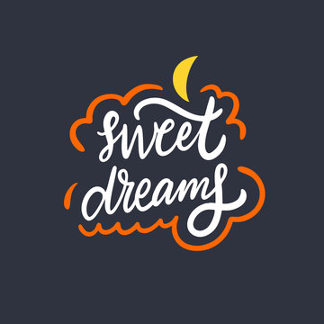 Sweet Dreams. Hand drawn lettering phrase. Colorful vector illustration. Isolated on black background.