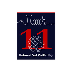 Calendar sheet, vector illustration on the theme of Oatmeal Nut Waffle Day on March 11. Decorated with a handwritten inscription  MARCH and stylized linear Waffle.