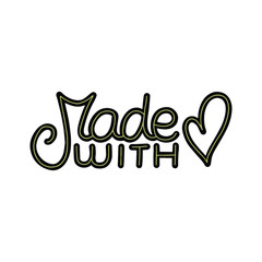 Label with the text MADE WITH LOVE. Pink shades, vector illustration.