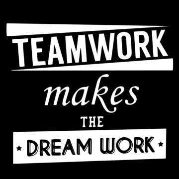 858 BEST Teamwork Makes The Dream Work IMAGES, STOCK PHOTOS & VECTORS ...