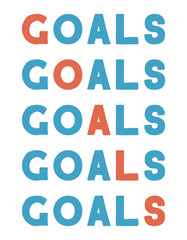 Goals Vector saying. White isolated
