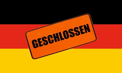 Fototapeta premium German Flag of Germany with geschlossen (closed) sign