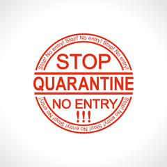 STOP. Quarantine. No entry. Red round stamp. Vector information template.
