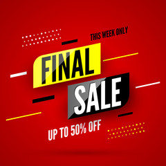 Final sale banner template, this week only up to 50% off. Vector illustration.