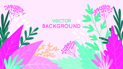 Backdrop for posters, banners, greeting cards and placards - vector illustration in simple flat style with space for text - background with leaves and plants 
