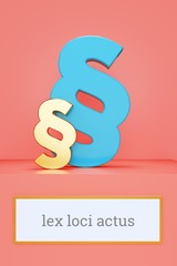 lex loci actus. Begriff auf Schild. Präsentation von Paragrafen auf Podest in Museum. Symbol für Recht, Gesetz, Urteil. Rosa Hintergrund