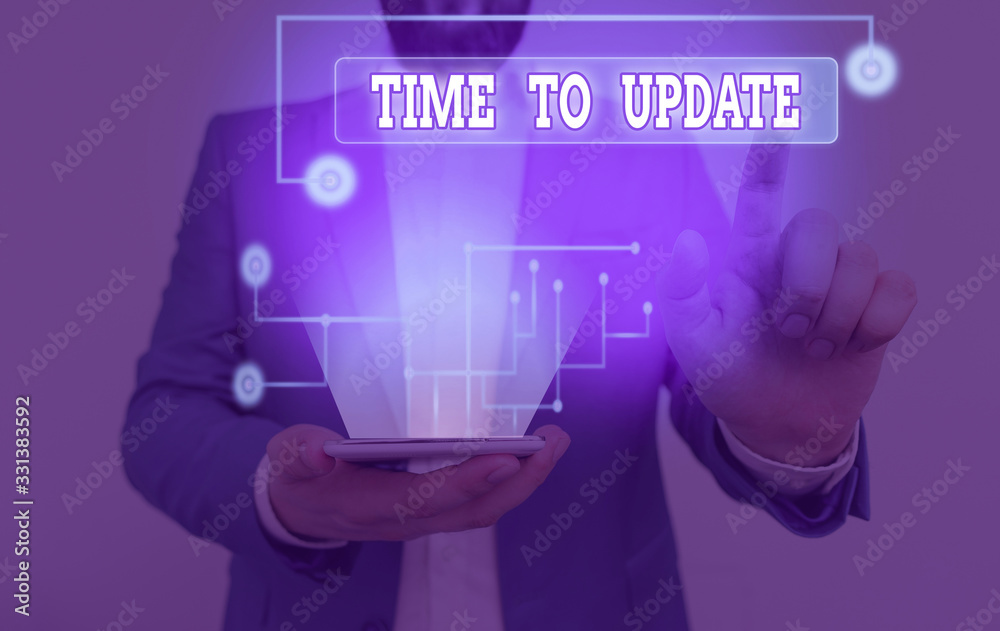 Poster writing note showing time to update. business concept for this is right moment to make something mor