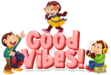 Font design for word good vibes with cute monkeys