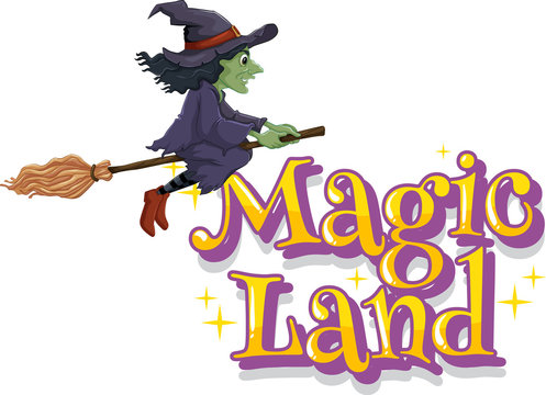 Font design for word magic land with green witch flying