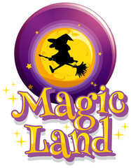 Font design for word magic land with witch flying
