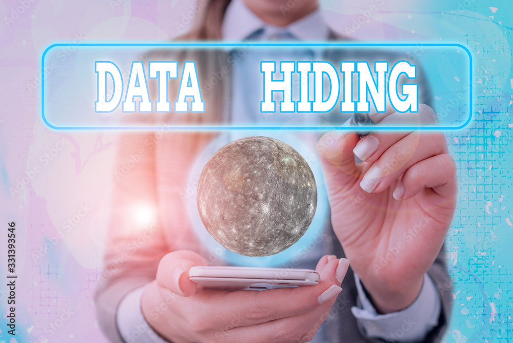 Poster text sign showing data hiding. business photo text secretly embedding data in graphics images and ot
