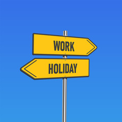 Yellow road signs with 'WORK/HOLIDAY' text on a pole, vector illustration