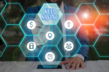 Word writing text Keep Saving. Business photo showcasing keeping money in an account in a bank or...
