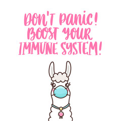 Llama in medical mask and hand-drawing inscription: Don't panic! Boost your immune system! It can be used for card, brochures, poster etc.