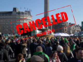 cancellation of celebrations events with assembly of people crowd like saint patrick's day