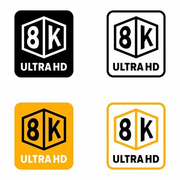 "8K Ultra HD" image and display resolution, information sign