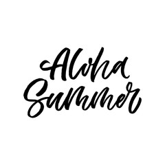 Hand drawn lettering card. The inscription: Aloha summer. Perfect design for greeting cards, posters, T-shirts, banners, print invitations.