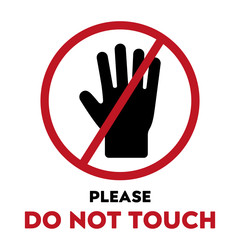 Do not touch sign. Hand in red prohibiting signs.