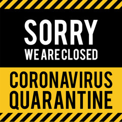 Quarantine sing. Stop Pandemic Coronavirus covid-19 2019-nCoV. Closed for quarantine notification.