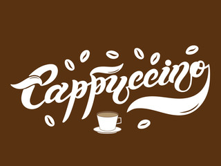 Cappuccino. The name of the type of coffee. Hand drawn lettering. Vector illustration. Illustration is great for restaurant or cafe menu design