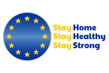 Self quarantine and and social distancing concept. Stay home. the European Union flag. COVID-19 coronavirus. Template for background, banner, poster with text inscription. Vector EPS10 illustration.