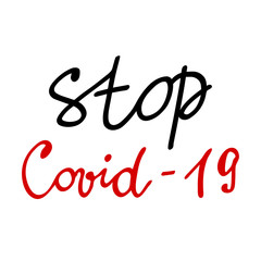 Stop Covid-19, handwritten lettering. Banner template of infection prevention. The world pandemic of coronavirus disease 2020. Colorful vector illustration isolated on the white background.