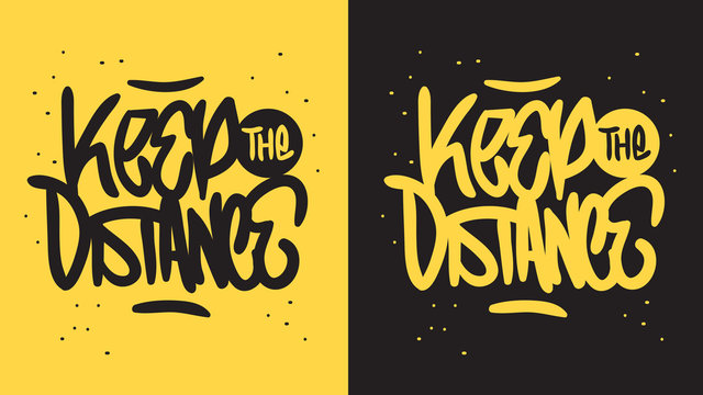 Keep The Distance Motivational Slogan Hand Drawn Lettering Vector Design.