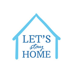 Let's stay home doodle illustration. Self isolation quarantine campaign for stop the coronavirus pandemic.