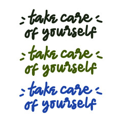 Take care of yourself. Lettering typography poster with text about health and self quarantine. Hand lettering script quote, label, tag, sticker, sign, art design. Vintage hand drawn illustration