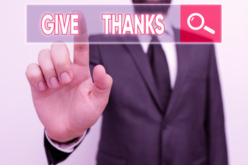 Text sign showing Give Thanks. Business photo showcasing express gratitude or show appreciation...