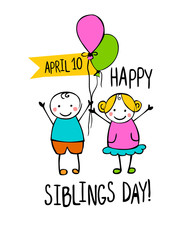 Holiday April 10. Happy Siblings day.