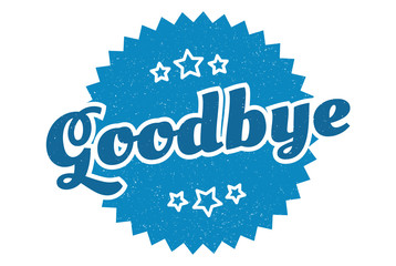 goodbye sign. goodbye round vintage retro label. goodbye