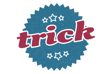 trick sign. trick round vintage retro label. trick