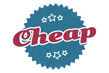 cheap sign. cheap round vintage retro label. cheap