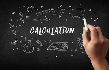 Hand drawing CALCULATION inscription with white chalk on blackboard, education concept