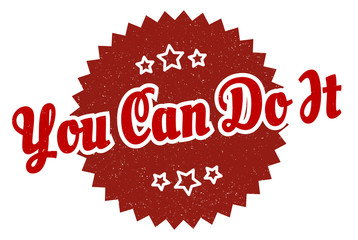 you can do it sign. you can do it round vintage retro label. you can do it