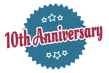 10th anniversary sign. 10th anniversary round vintage retro label. 10th anniversary