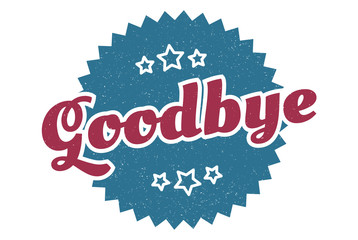 goodbye sign. goodbye round vintage retro label. goodbye