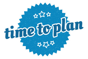 time to plan sign. time to plan round vintage retro label. time to plan