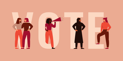 Strong girls different nationalities and cultures stand together near the big letters of the word VOTE. Women activists are calling for votes. Voting and Election concept. Pre-election campaign.
