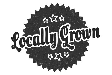locally grown sign. locally grown round vintage retro label. locally grown