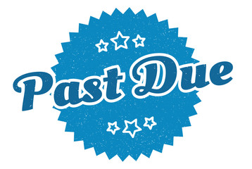 past due sign. past due round vintage retro label. past due