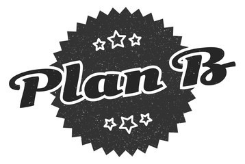 plan b sign. plan b round vintage retro label. plan b