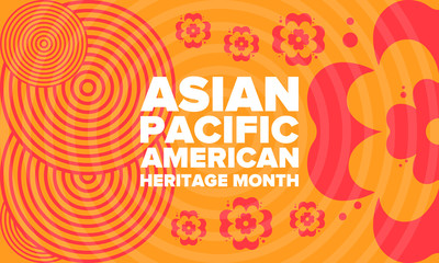 Asian Pacific American Heritage Month. Celebrated in May. It celebrates the culture, traditions and history of Asian Americans and Pacific Islanders in the United States. Poster, card, banner. Vector