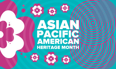 Asian Pacific American Heritage Month. Celebrated in May. It celebrates the culture, traditions and history of Asian Americans and Pacific Islanders in the United States. Poster, card, banner. Vector