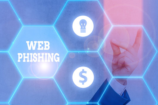 Writing note showing Web Phishing. Business concept for fraudulent attempt to obtain sensitive details by disguising