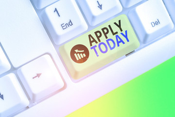 Text sign showing Apply Today. Business photo text to request something mainly in writing or by...